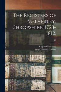 Cover image for The Registers of Melverley, Shropshire. 1723-1812.; 24