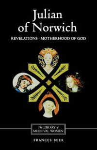 Cover image for Julian of Norwich: Revelations of Divine Love and The Motherhood of God