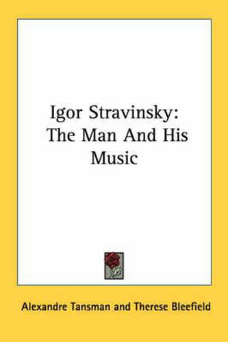 Cover image for Igor Stravinsky: The Man and His Music