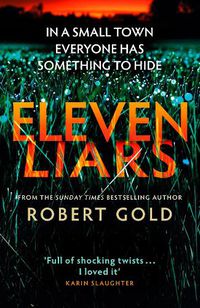 Cover image for Eleven Liars: The thriller you won't be able to put down from the author of  TWELVE SECRETS