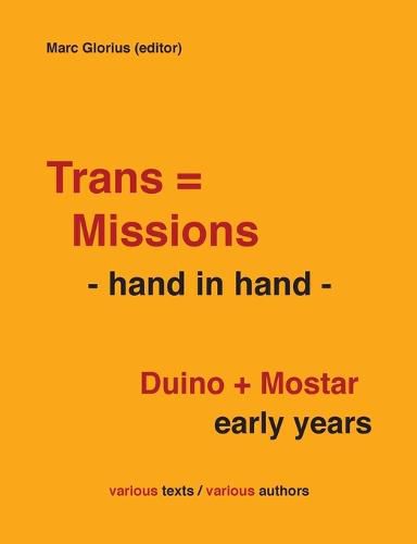 Cover image for Trans=Missions - hand in hand -: Duino + Mostar early years