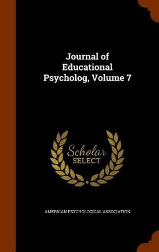 Cover image for Journal of Educational Psycholog, Volume 7