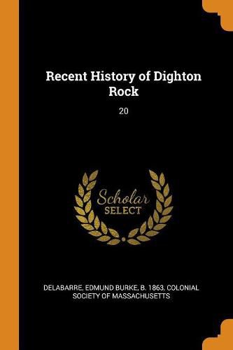 Cover image for Recent History of Dighton Rock: 20