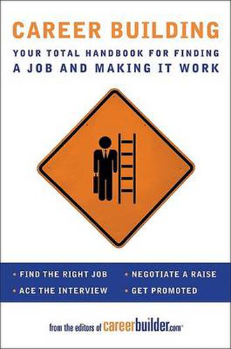 Cover image for Career Building: Your Total Handbook for Finding a Job and Making It Work
