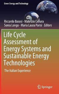 Cover image for Life Cycle Assessment of Energy Systems and Sustainable Energy Technologies: The Italian Experience