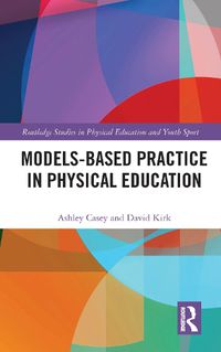 Cover image for Models-based Practice in Physical Education