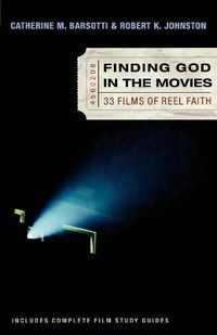 Cover image for Finding God in the Movies - 33 Films of Reel Faith