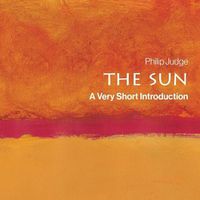 Cover image for The Sun: A Very Short Introduction