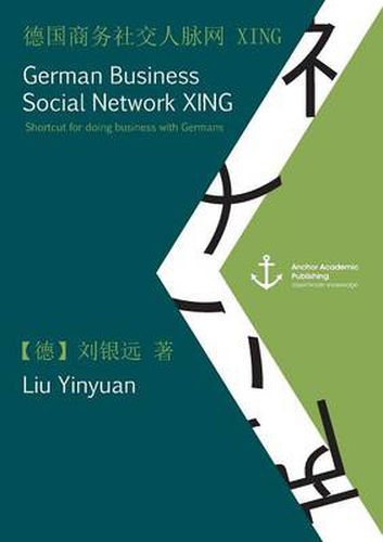 Cover image for German Business Social Network Xing: Shortcut for Doing Business with Germans (Published in Mandarin)