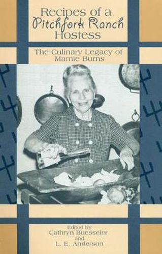 Cover image for Recipes of a Pitchfork Ranch Hostess: The Culinary Legacy of Mamie Burns