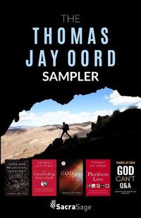 Cover image for The Thomas Jay Oord Sampler