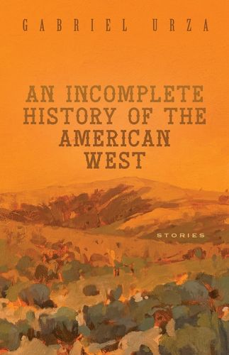 Cover image for An Incomplete History of the American West