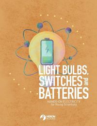 Cover image for Light Bulbs, Switches and Batteries: Hands-on Electricity for the Young Scientists