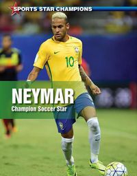 Cover image for Neymar: Champion Soccer Star