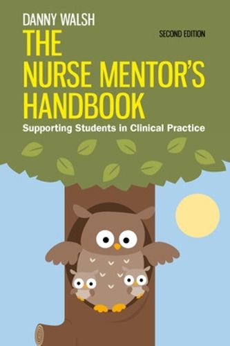 Cover image for The Nurse Mentor's Handbook: Supporting Students in Clinical Practice