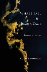 Cover image for Whale Fall & Black Sage: Poems of the Journey