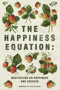 Cover image for The Happiness Equation: Meditations on Happiness