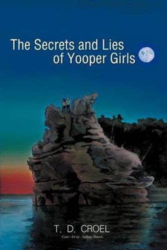 Cover image for The Secrets and Lies of Yooper Girls