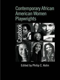 Cover image for Contemporary African American Women Playwrights: A Casebook