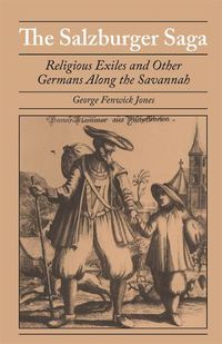 Cover image for The Salzburger Saga: Religious Exiles and Other Germans Along the Savannah