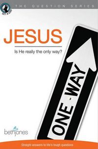 Cover image for Jesus: Is He Really the Only Way?