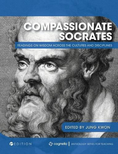 Cover image for Compassionate Socrates: Readings on Wisdom across the Cultures and Disciplines