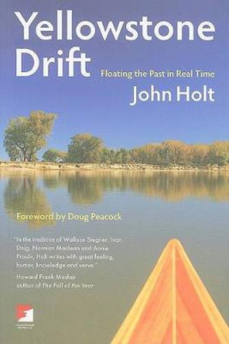 Yellowstone Drift: Floating the Past in Real Time