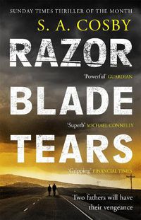 Cover image for Razorblade Tears: The Sunday Times Thriller of the Month from the author of BLACKTOP WASTELAND