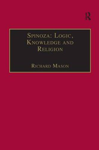 Cover image for Spinoza: Logic, Knowledge and Religion