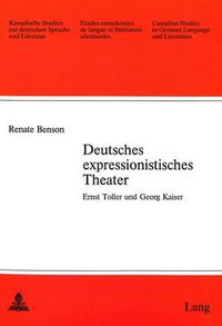 Cover image for Deutsches Expressionistisches Theater: Ernst Toller und Georg Kaiser