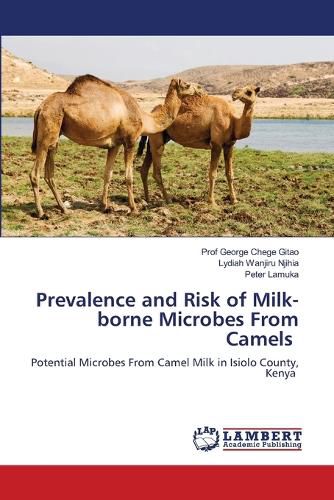 Cover image for Prevalence and Risk of Milk-borne Microbes From Camels