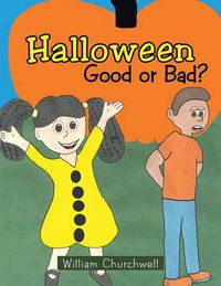 Cover image for Halloween Good or Bad?