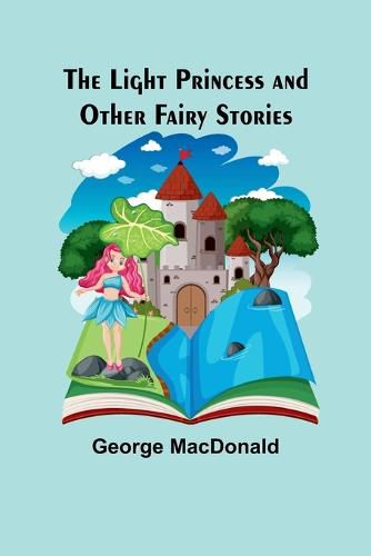 Cover image for The Light Princess and Other Fairy Stories