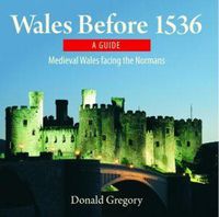 Cover image for Compact Wales: Wales Before 1536 - Medieval Wales Facing the Normans