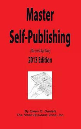 Cover image for Master Self-Publishing 2013 Edition: The Little Red Book