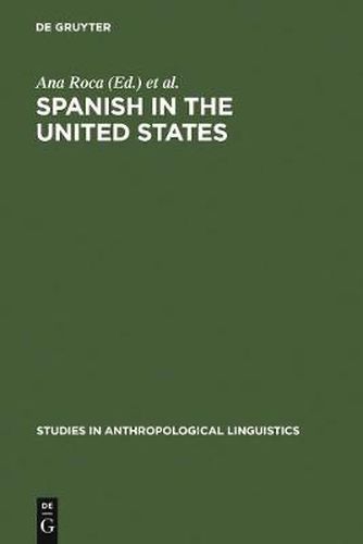 Spanish in the United States: Linguistic Contact and Diversity