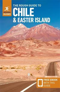 Cover image for The Rough Guide to Chile & Easter Island: Travel Guide with eBook