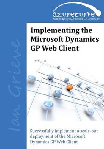 Cover image for Implementing the Microsoft Dynamics GP Web Client