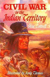 Cover image for Civil War in the Indian Territory