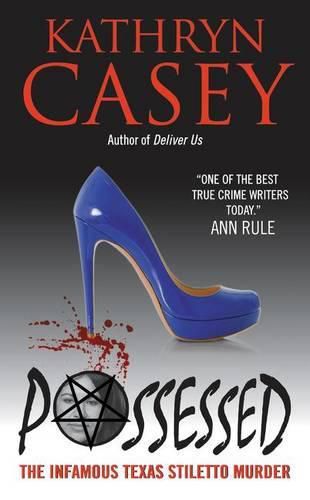 Cover image for Possessed: The Infamous Texas Stiletto Murder