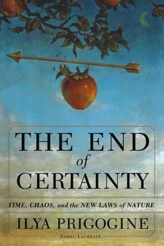 Cover image for The End of Certainty: Time, Chaos and the New Laws of Nature
