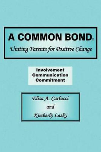 Cover image for A Common Bond: Uniting Parents for Positive Change