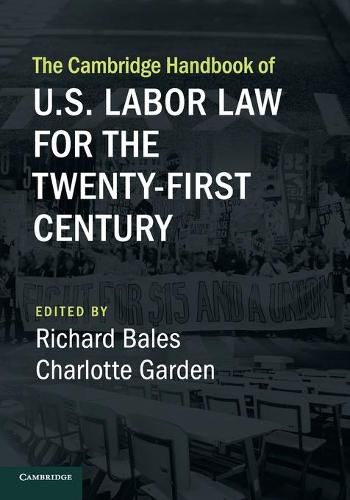 Cover image for The Cambridge Handbook of U.S. Labor Law for the Twenty-First Century