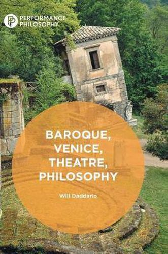 Cover image for Baroque, Venice, Theatre, Philosophy