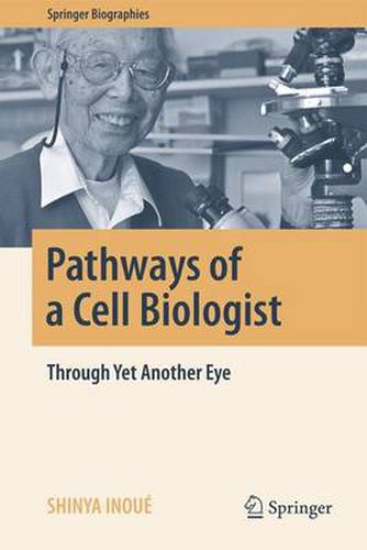 Cover image for Pathways of a Cell Biologist: Through Yet Another Eye