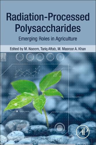 Radiation-Processed Polysaccharides: Emerging Roles in Agriculture