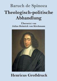 Cover image for Theologisch-politische Abhandlung (Grossdruck): Vollstandige Ausgabe