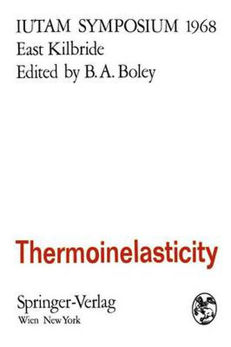 Cover image for Thermoinelasticity: Symposium East Kilbride, June 25-28, 1968