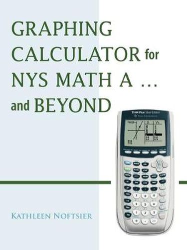 Cover image for Graphing Calculator for NYS Math A... and Beyond