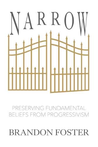 Cover image for Narrow: Preserving Fundamental Beliefs from Progressivism